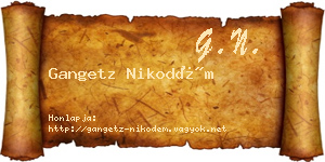 Gangetz Nikodém névjegykártya